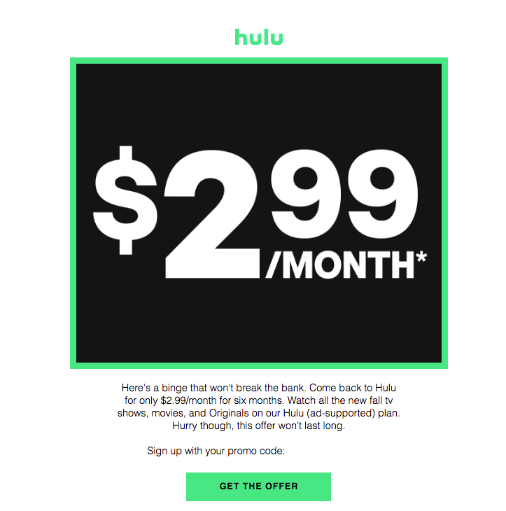 image of hulu offerting a discount for customers to pay only $2.99 a month for six months if they return.