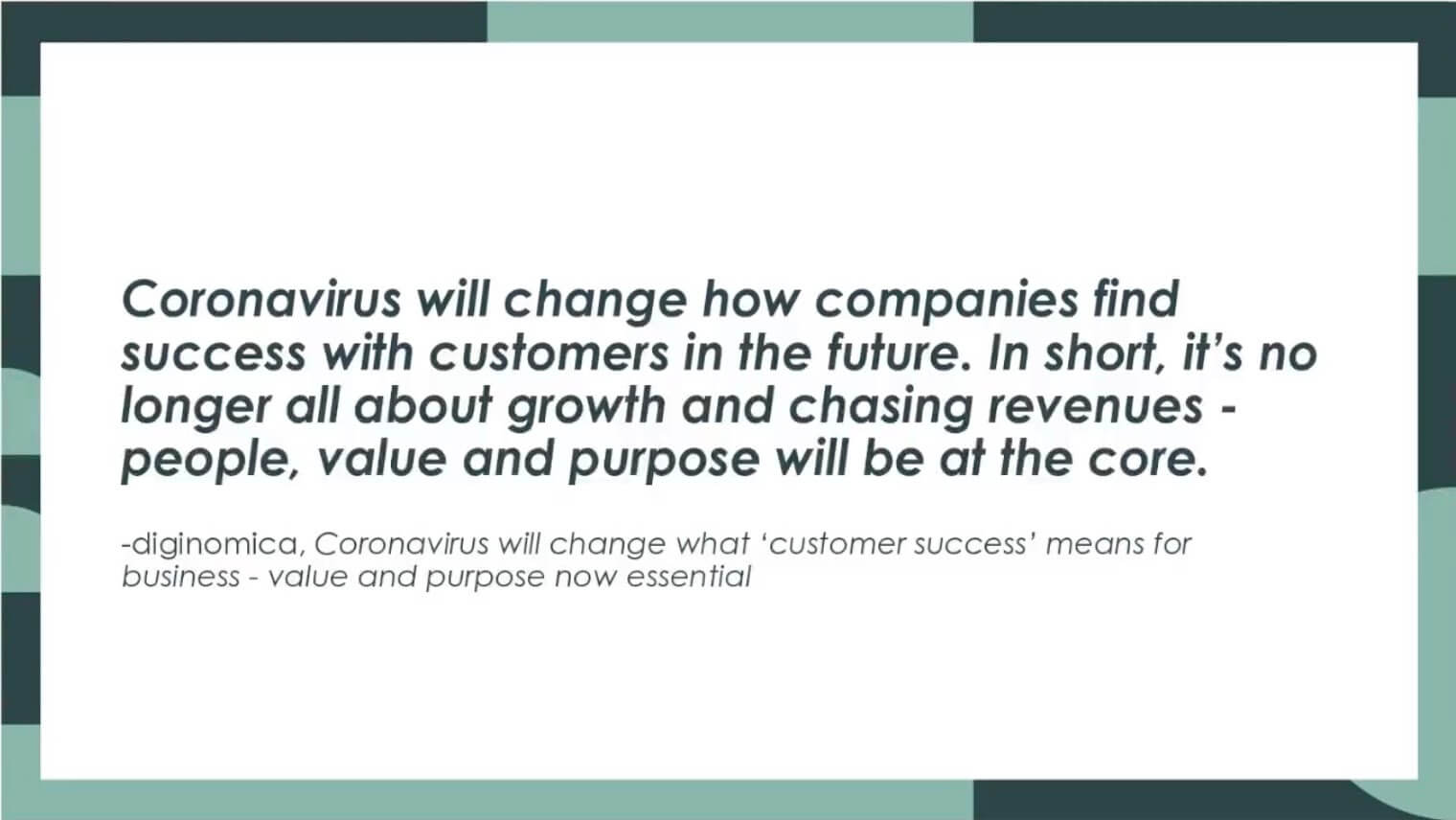 Coronavirus will change what customer success means for business