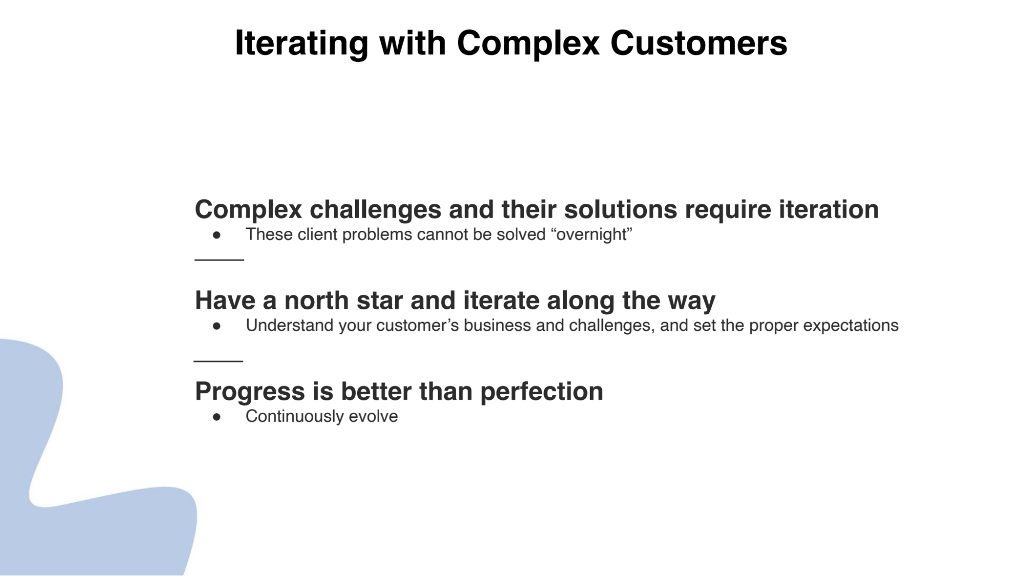 Iterating with complex customers