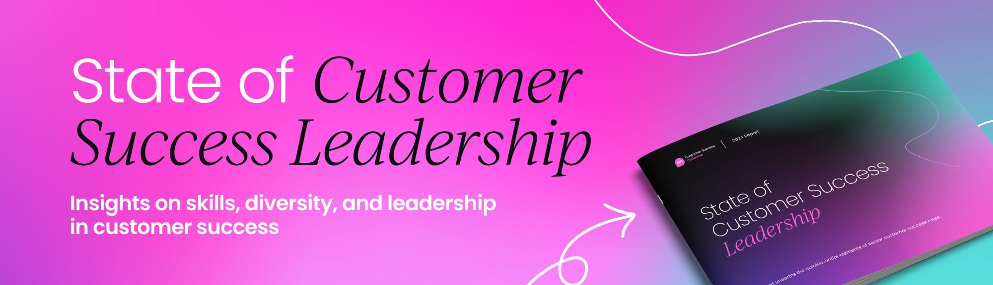 State of Customer Success Leadership Report