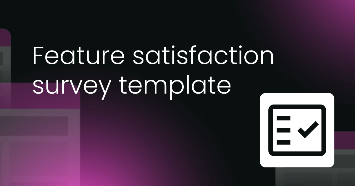 Feature satisfaction survey template