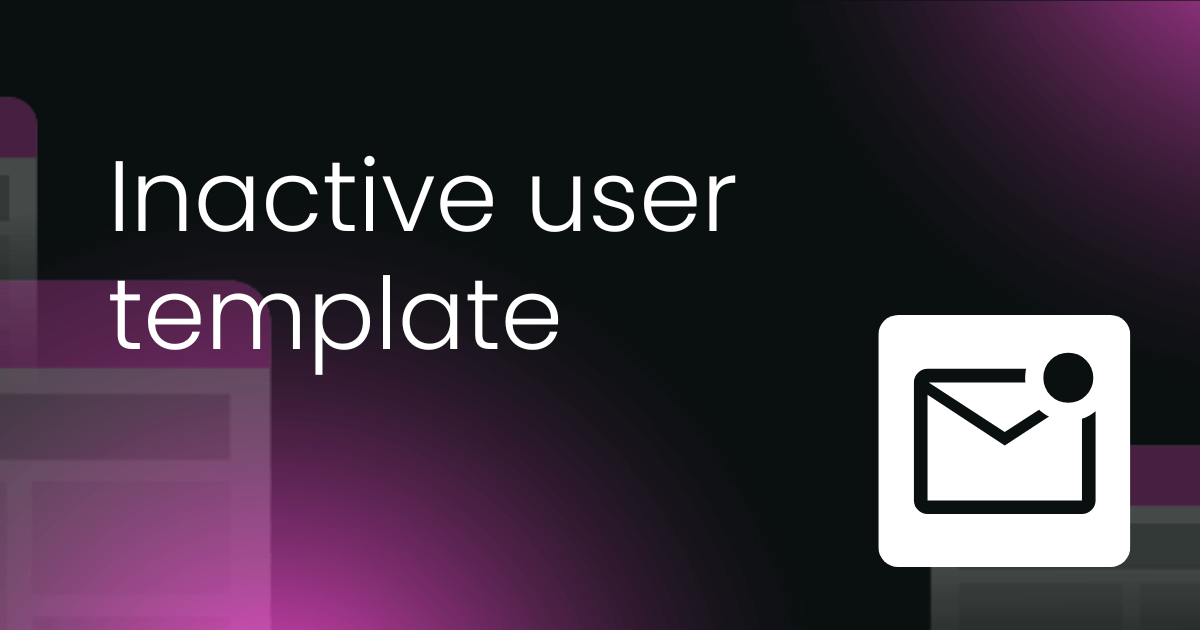 Inactive user re-engagement email templates