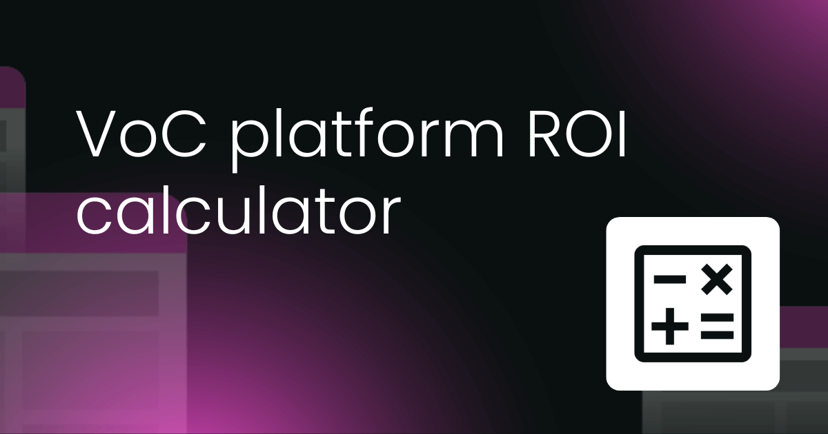VoC platform ROI calculator