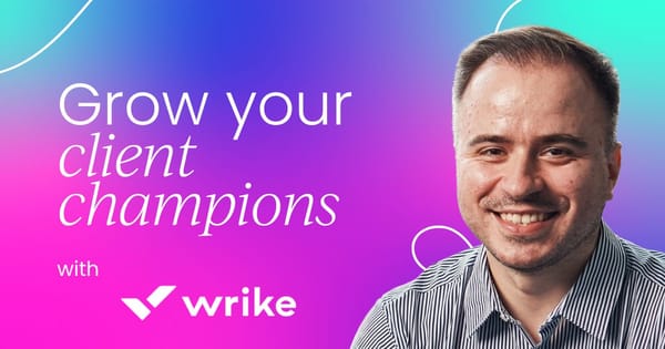 How to identify and grow your champions  in a client’s organization
