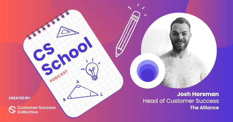 Using customer data to build a proactive CS function | Josh Horsman, The Alliance