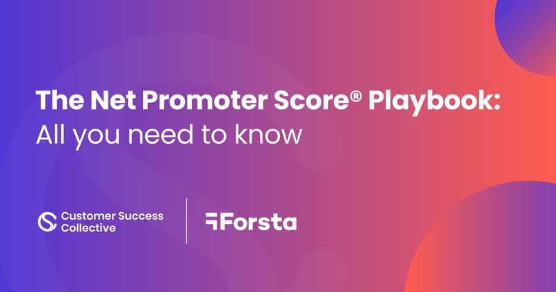 The Net Promoter Score® Playbook: All you need to know | Forsta