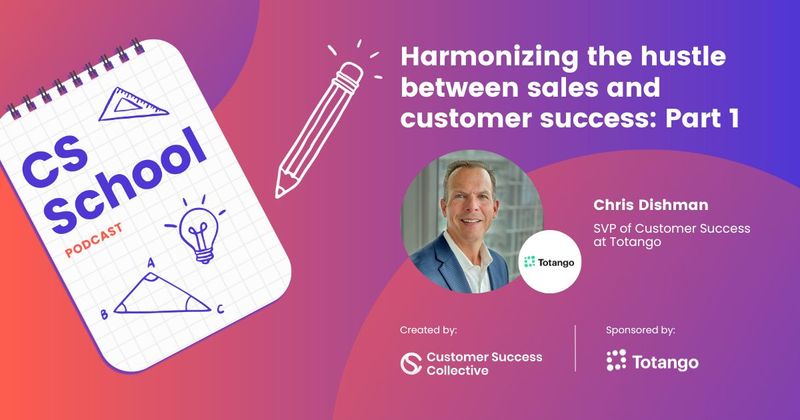 Harmonizing the hustle between sales and customer success: Part 1