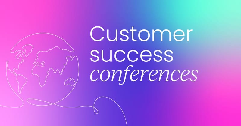 Top customer success conferences   to attend in 2025