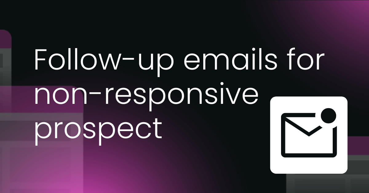 Follow-up emails for non-responsive prospect (template)