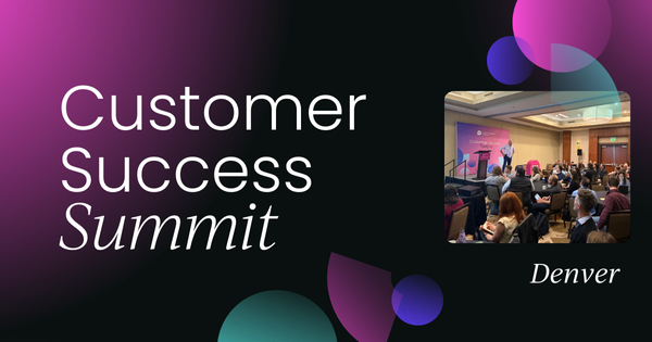 Customer Success Summit Denver | April 2025 | OnDemand