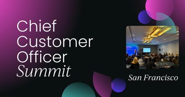 Chief Customer Officer Summit San Francisco | September 2025 | OnDemand