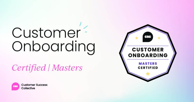 Customer Onboarding Certified: Masters