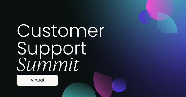 Customer Support Summit | Virtual, October 2025