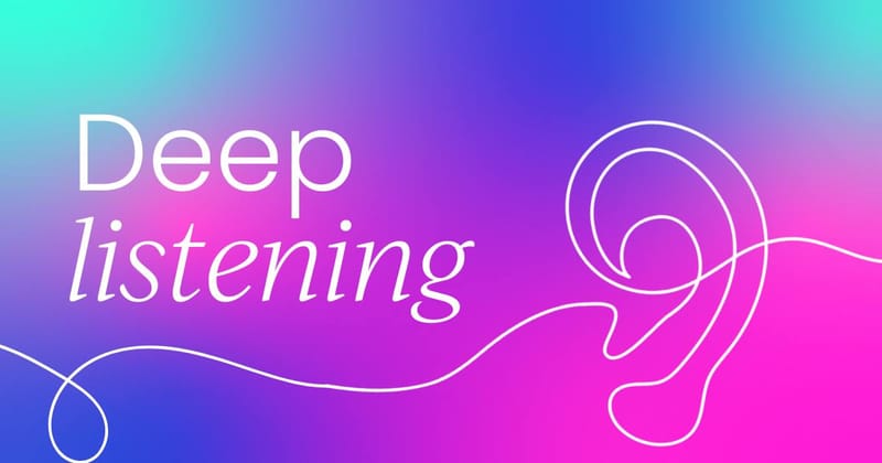 How to use deep listening for customer success